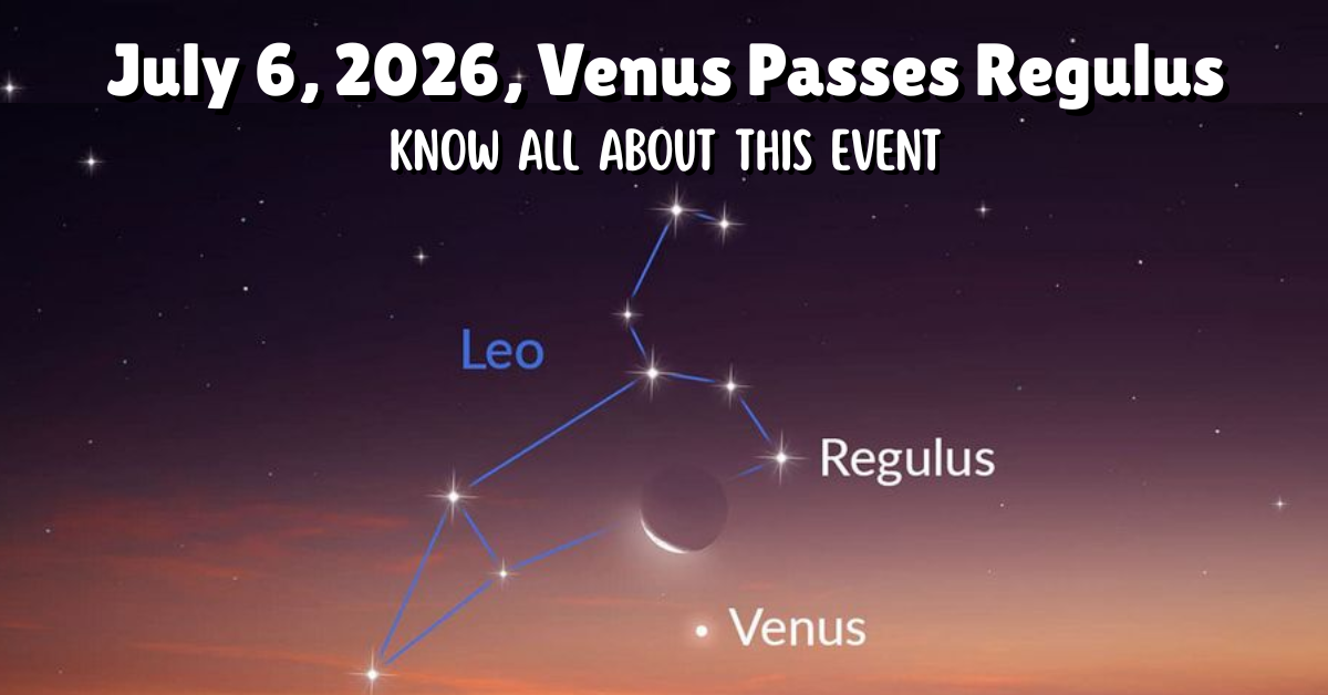 July 9, 2026, Venus Passes Regulus