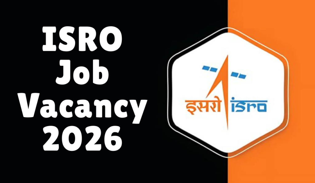 ISRO Job Vacancy 2026